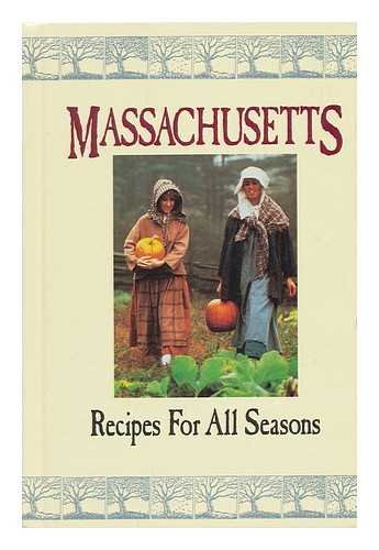 Massachusetts: Recipes for All Seasons book