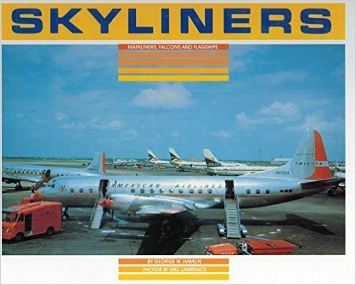 Skyliners: North America Mainliners, Falcons and Flagships (001) Business & Technology