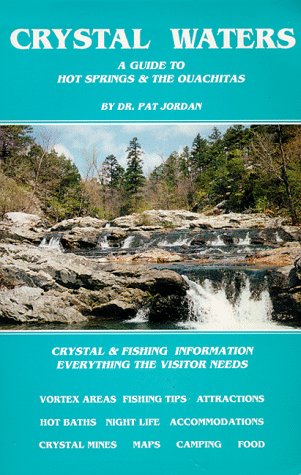 Crystal Waters: A Guide to Hot Springs & the Ouachitas Books