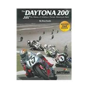 The Daytona 200: The History Of America's Premier Motorcycle Race Leisure & Fun