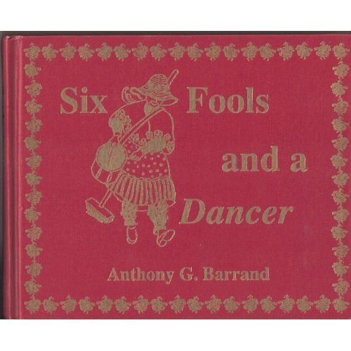 Six Fools and a Dancer: The Timeless Way of the Morris (With Notations and Dance Instructions) book