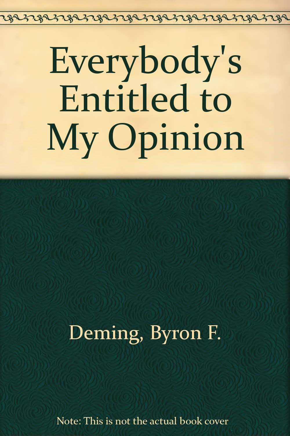 Everybody's Entitled to My Opinion Politics & History