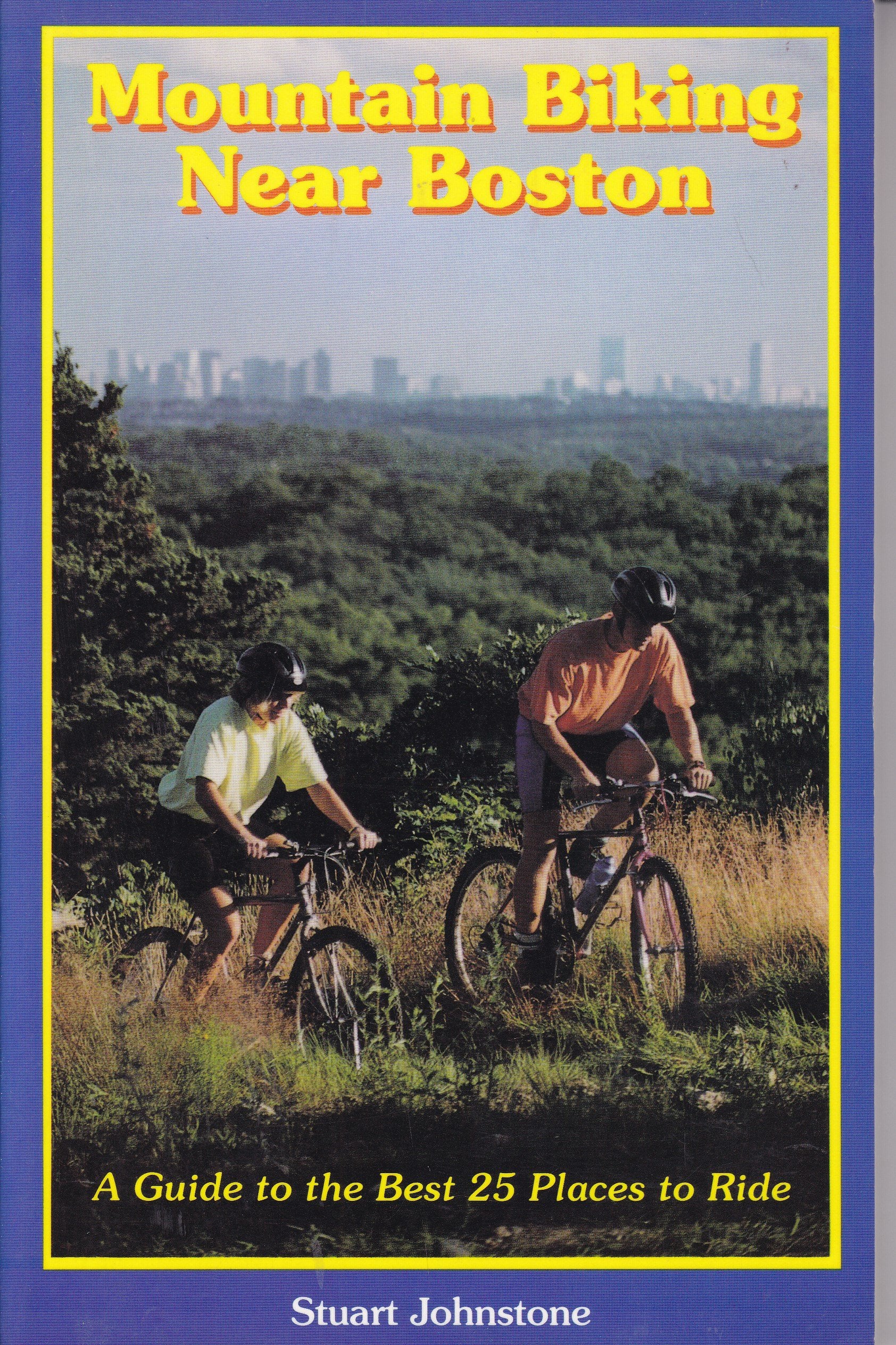 Mountain biking near Boston: A guide to the best 25 places to ride Books