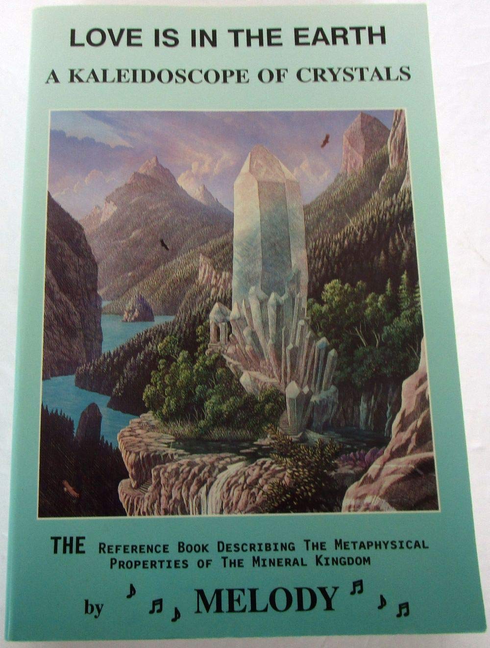 Love Is in the Earth: A Kaleidoscope of Crystals Books
