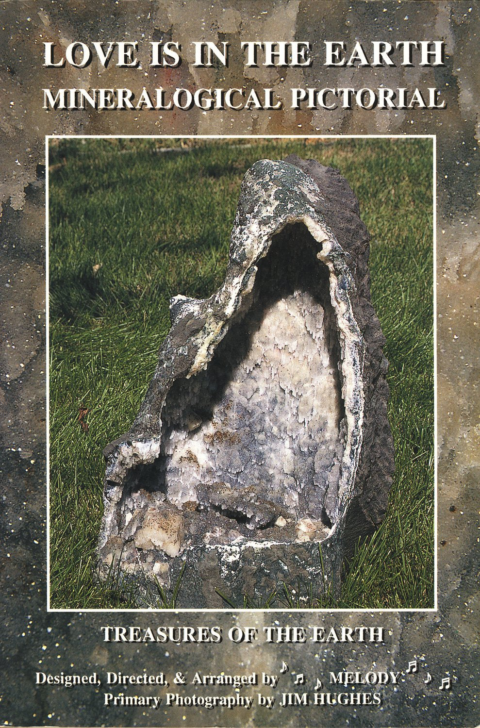 Love Is in the Earth - Mineralogical Pictorial: Treasures of the Earth book
