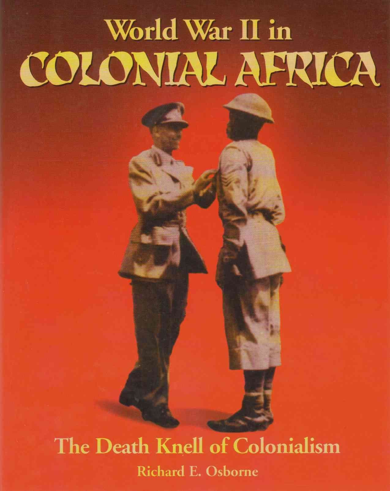 World War II in Colonial Africa: The Death Knell of Colonialism book