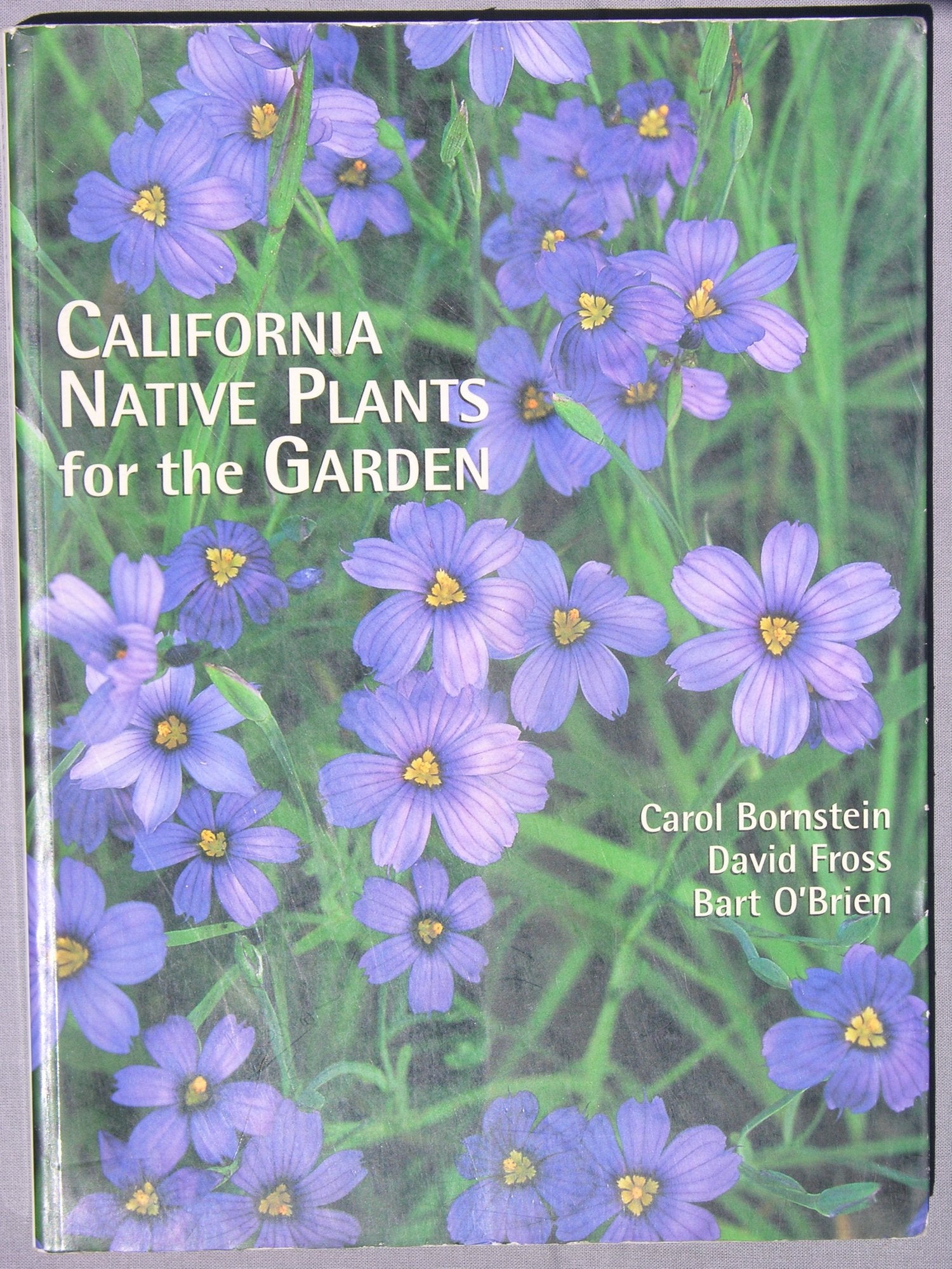 California Native Plants for the Garden Garden & Plants