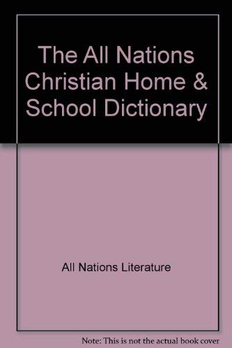 The All Nations Christian Home & School Dictionary book