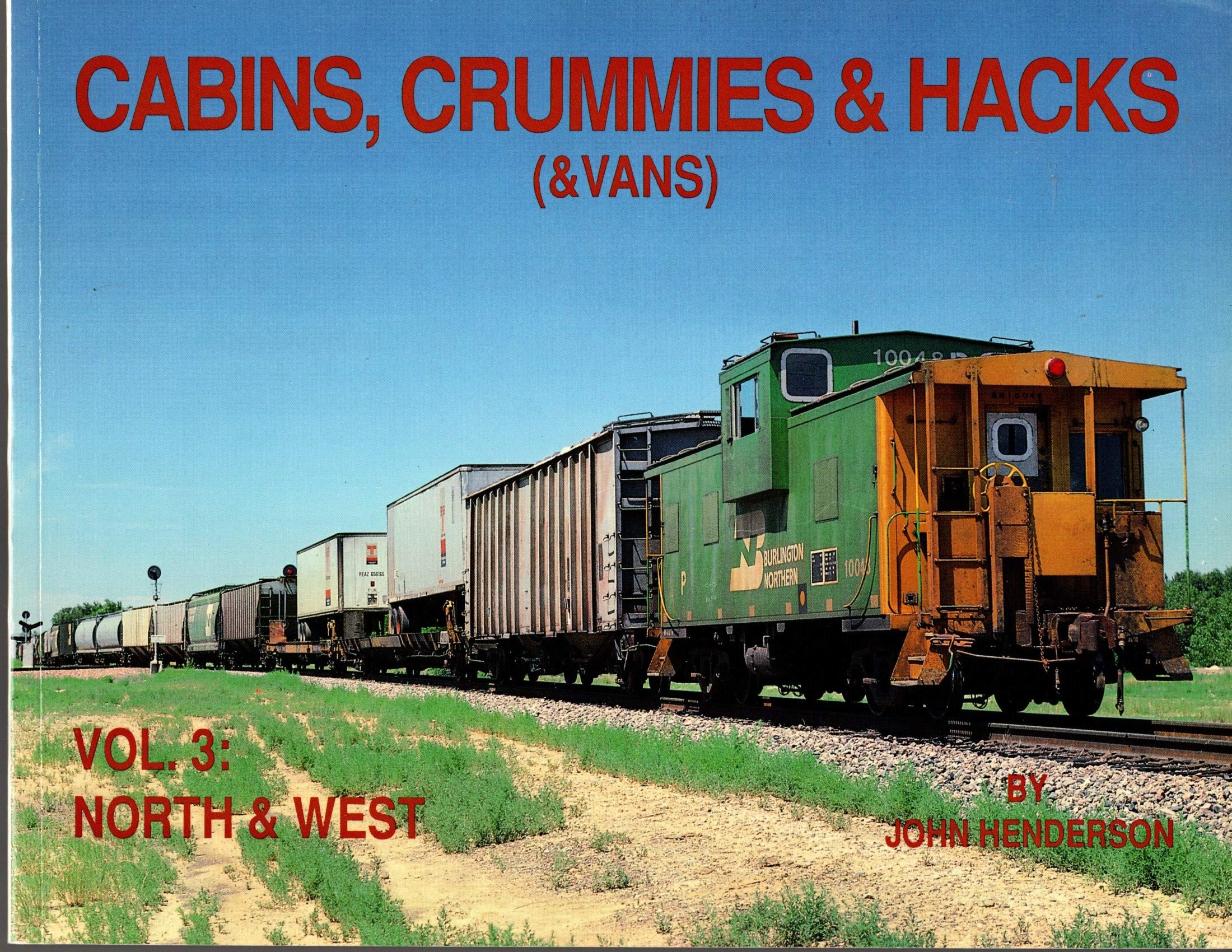 cabins,_crummies_hacks-a_pageant_of_the_little_red_caboose_behind_the_train Books