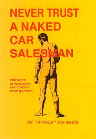 Never Trust A Naked Car Salesman (Naked Car Salesman series) Books
