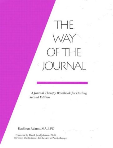 The Way of the Journal: A Journal Therapy Workbook for Healing book