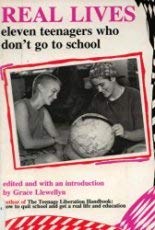 Real Lives: Eleven Teenagers Who Don't Go to School book