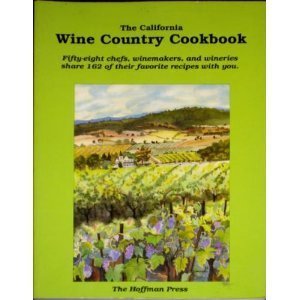 The California Wine Country Cookbook Cooking & Enjoying