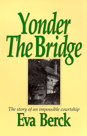 Yonder the Bridge: The Story of an Impossible Courtship book