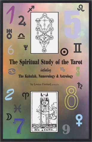 The Spiritual Study of the Tarot: Including the Kabalah, Numerology & Astrology Religion & Esotericism