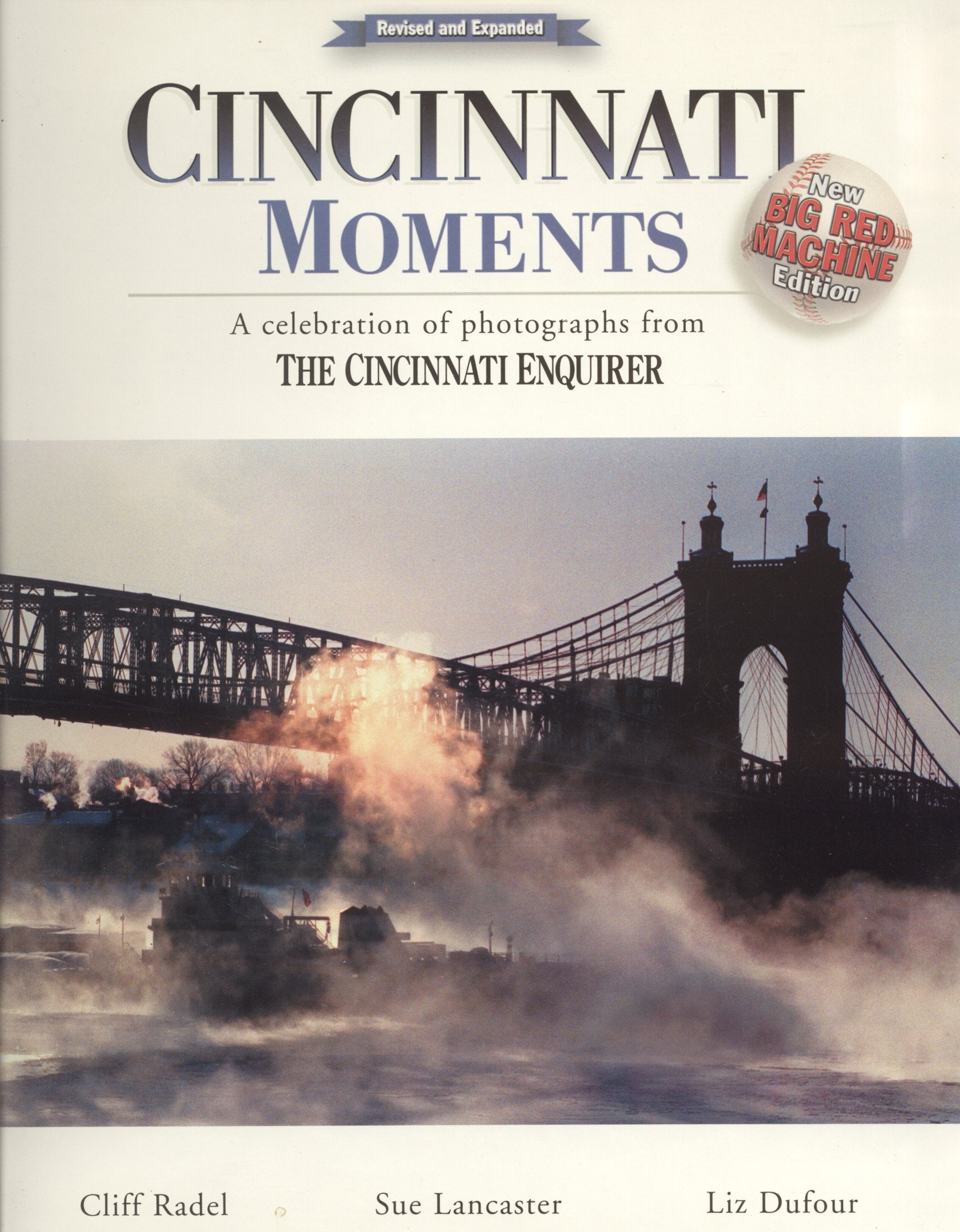 Cincinnatti Moments: A Celebration of Photographs Form the Cincinnatti Enquirer Politics & History
