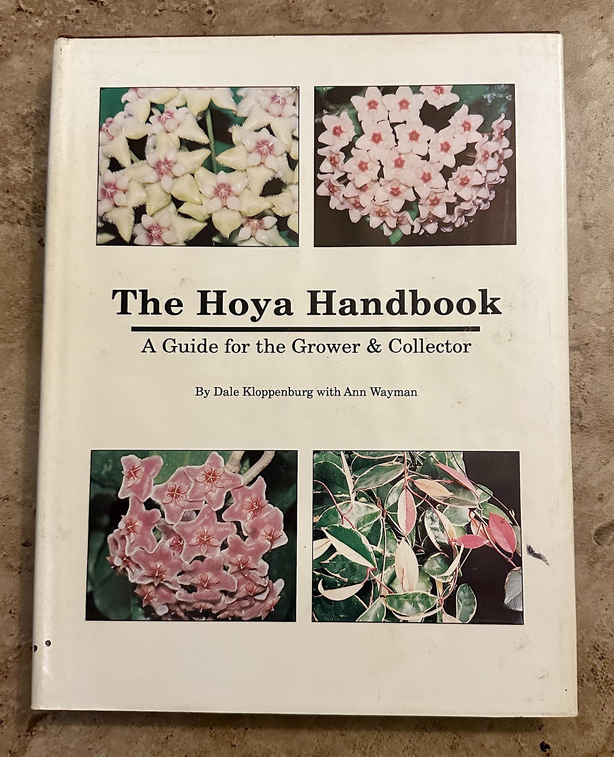 The Hoya Handbook: A Guide for the Grower and Collection Garden & Plants