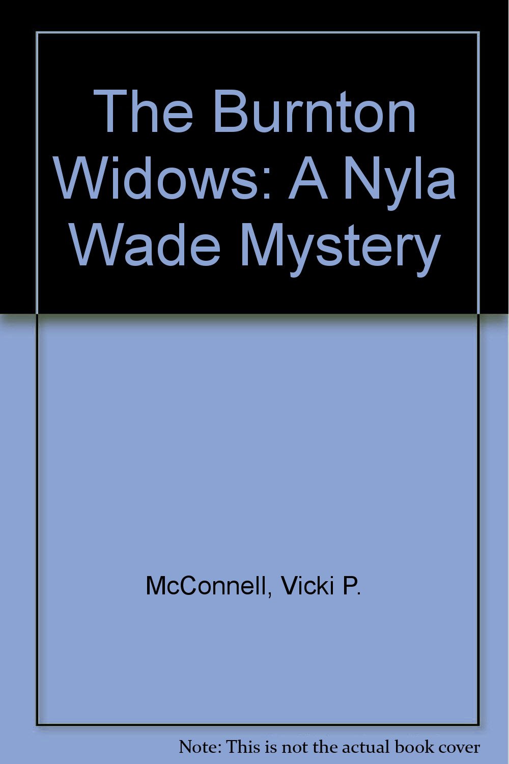 The Burnton Widows: A Nyla Wade Mystery Detective & CSI