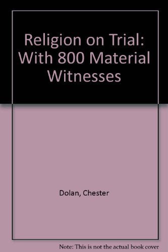 Religion on Trial: With 800 Material Witnesses Books