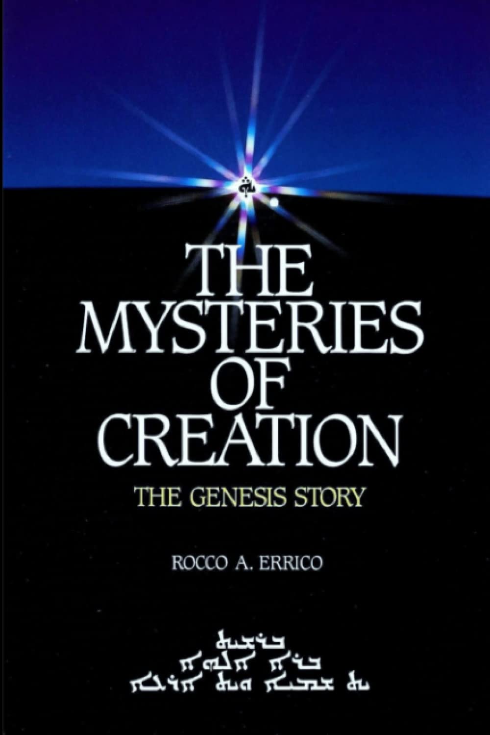 The Mysteries of Creation: The Genesis Story Religion & Esotericism