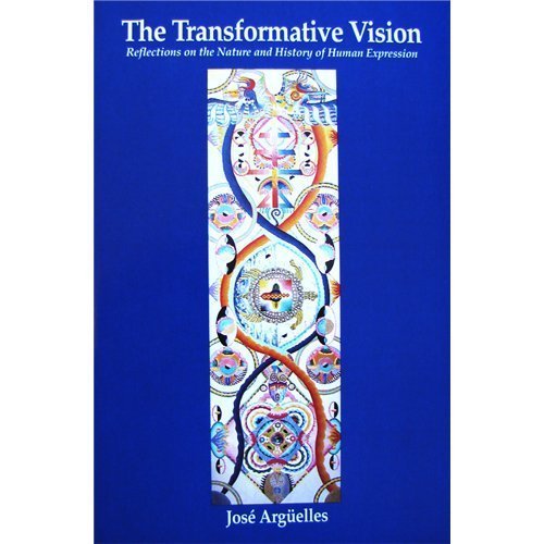 The Transformative Vision: Reflections on the Nature and History of Human Expression Books