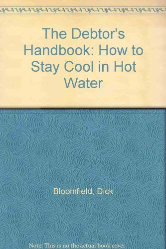 The Debtor's Handbook: How to Stay Cool in Hot Water Books