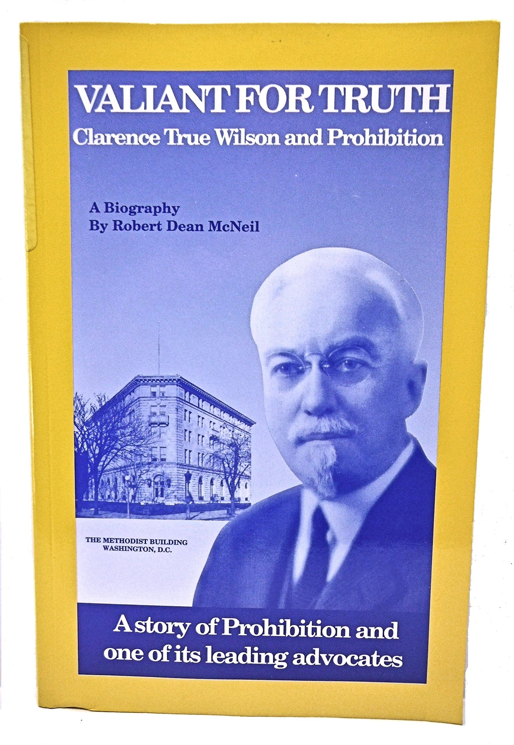 Valiant for Truth: Clarence True Wilson and Prohibition Books