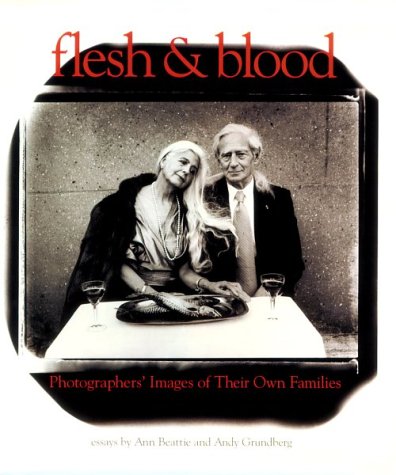 Flesh & Blood: Photographers' Images of Their Own Families Photography