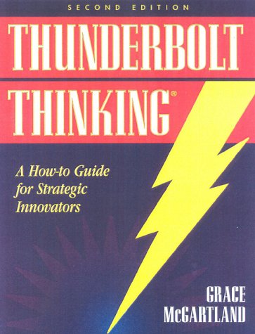 Thunderbolt Thinking: Transform Your Insights & Options into Powerful Business Results: Transform Your Insights and Options into Powerful Business Results (Bard Productions book) Business, Finance & Career