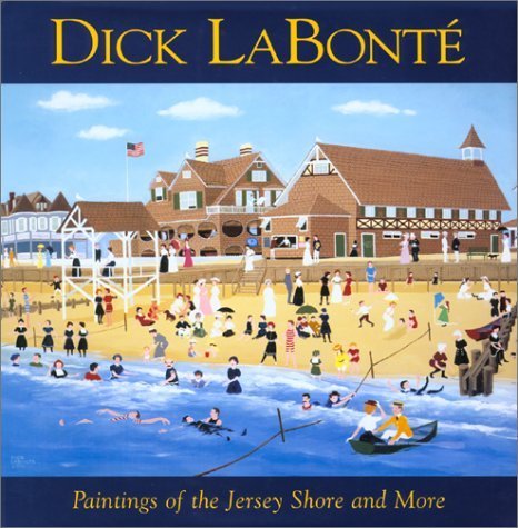 Dick Labonte: Paintings of the Jersey Shore And More Arts & Music