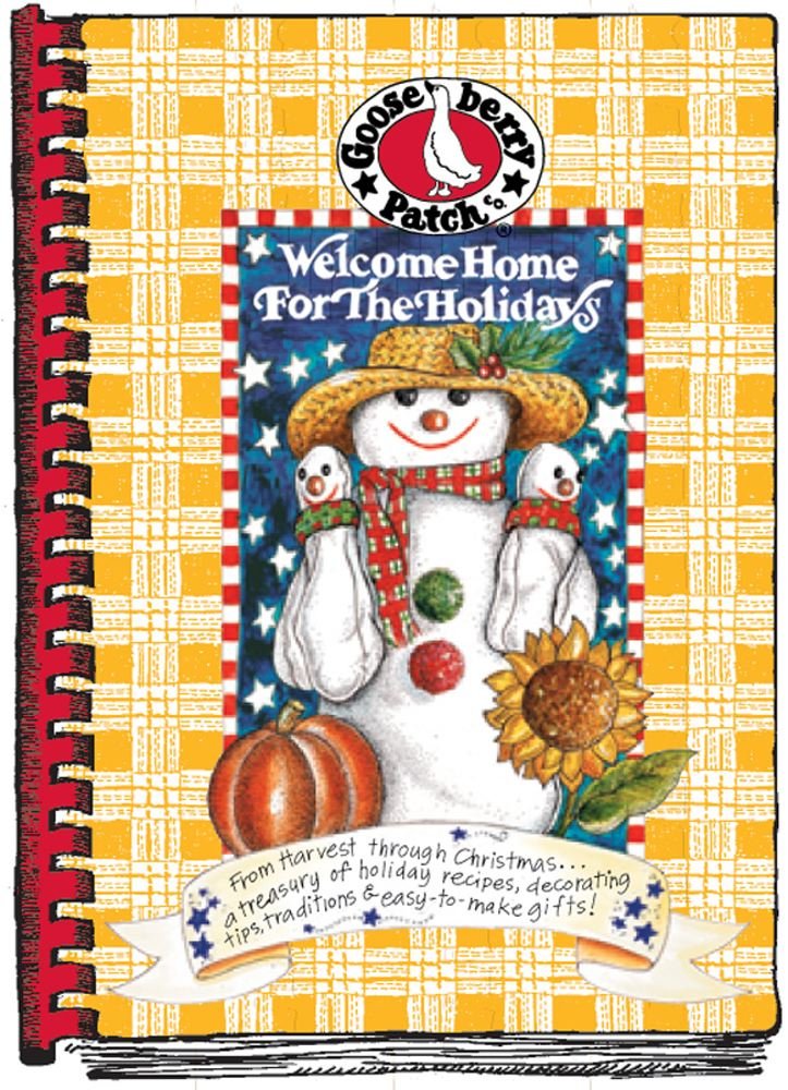 Welcome Home for the Holidays: From Harvest Through Christmas...a Treasury of Holiday Recipes, Decorating Tips, Traditions & Easy-To-Make Gifts! Hobbies & Crafts