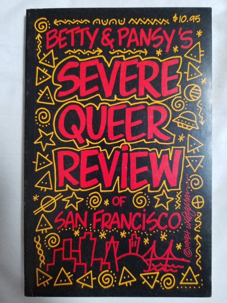 Betty and Pansy's Severe Queer Review of San Francisco Books