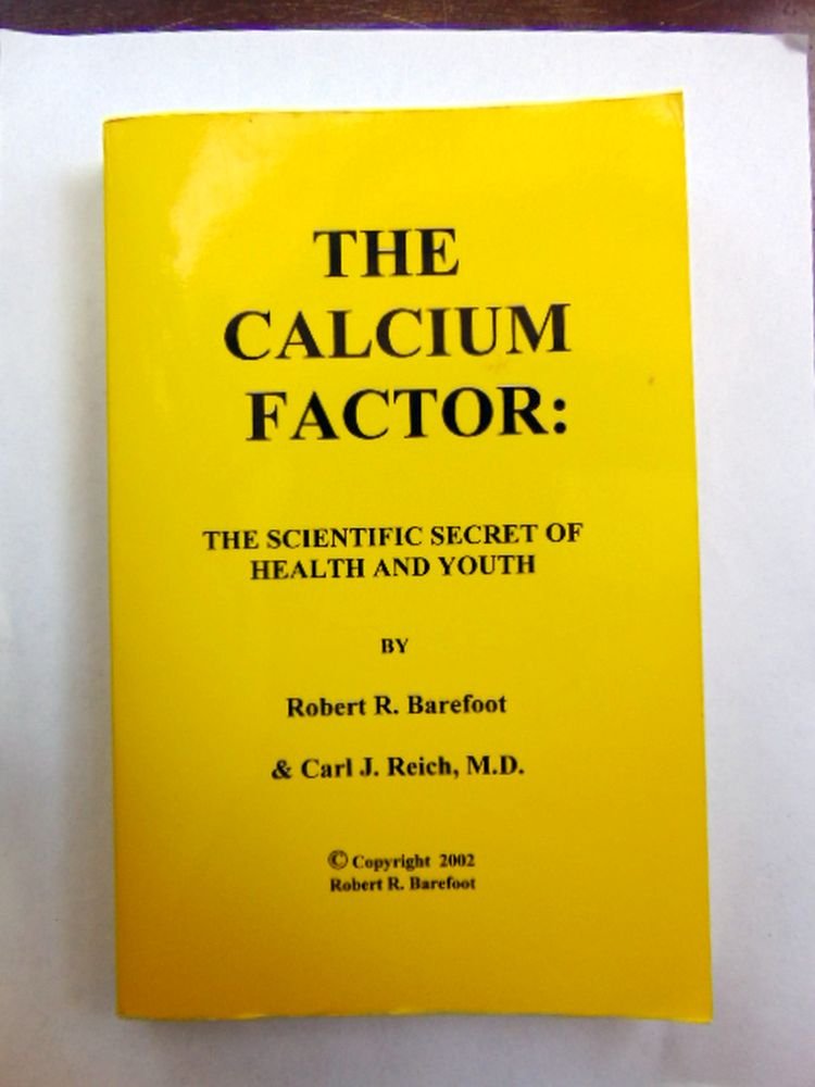 The Calcium Factor: The Scientific Secret of Health and Youth Health, Nutrition & Fitness