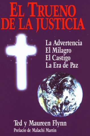 El Trueno De LA Justicia: LA Advertencia El Milagro El Castigo LA Era De Paz book