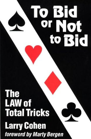 To Bid or Not to Bid: The LAW of Total Tricks Leisure & Fun