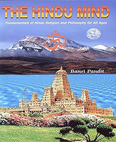 The Hindu Mind: Fundamentals of Hindu Religion and Philosophy for All Ages book