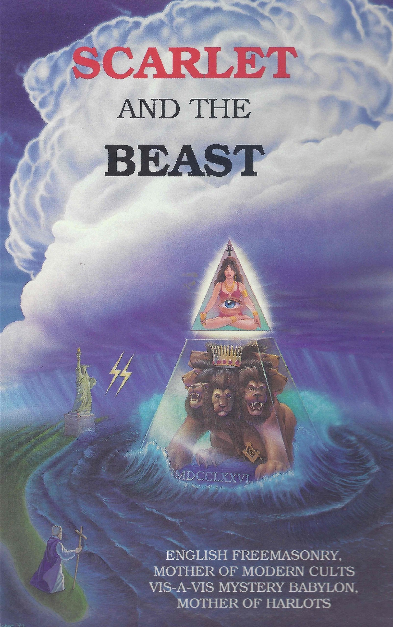 Scarlet and the Beast: English Freemasonry, Mother of Modern Cults Vis-A-Vis Mystery Babylon, Mother of Harlots book