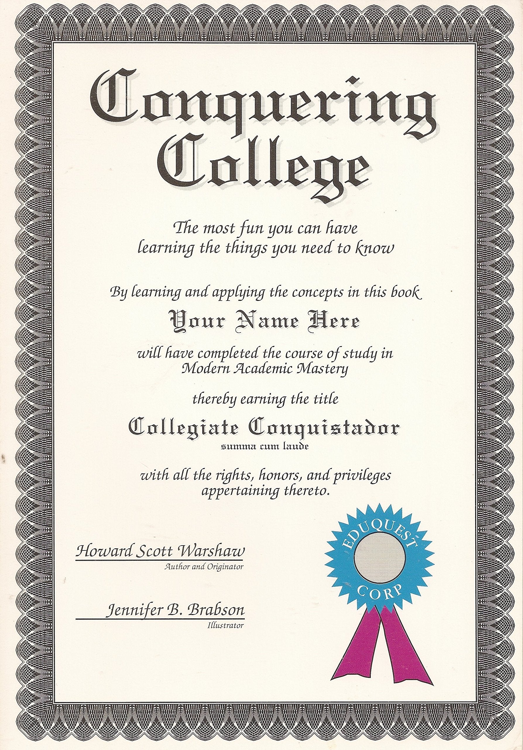Conquering College: The Most Fun You Can Have Learning the Things You Need to Know Learning & Reference