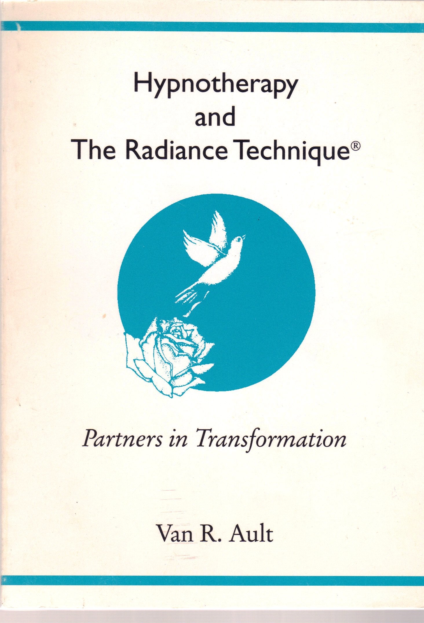 Hypnotherapy and The Radiance Technique(R): Partners in Transformation Books