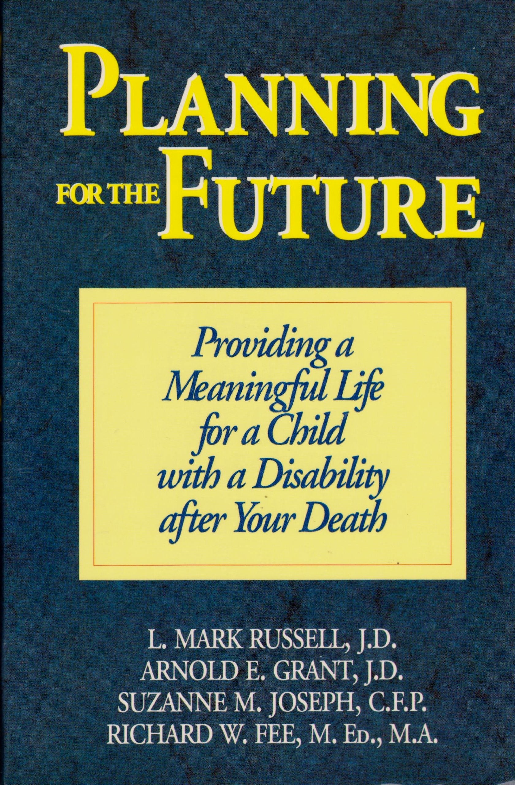 Planning for the Future: Providing a Meaningful Life for a Child With a Disability After Your Death Law