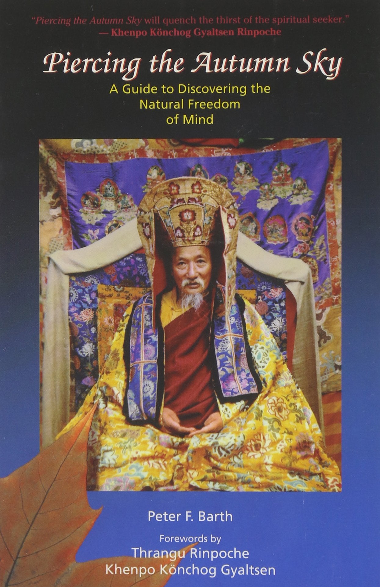 Piercing the Autumn Sky: A Guide to Discovering the Natural Freedom of Mind book