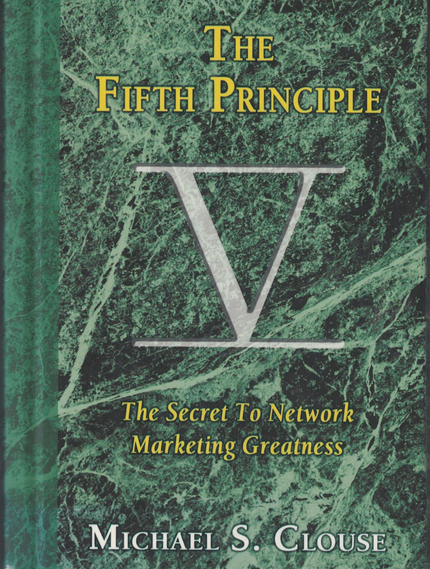 The Fifth Principle : The Secret to Network Marketing Greatness book