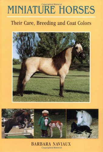 Miniature Horses : Their Care, Breeding and Coat Colors Books