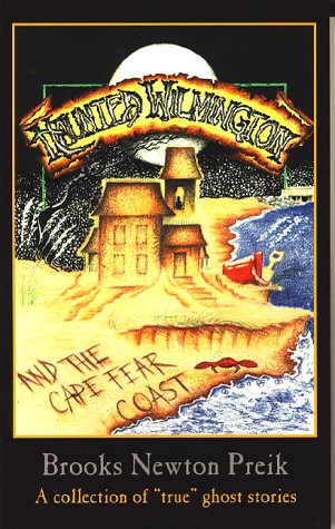 Haunted Wilmington and the Cape Fear Coast Books