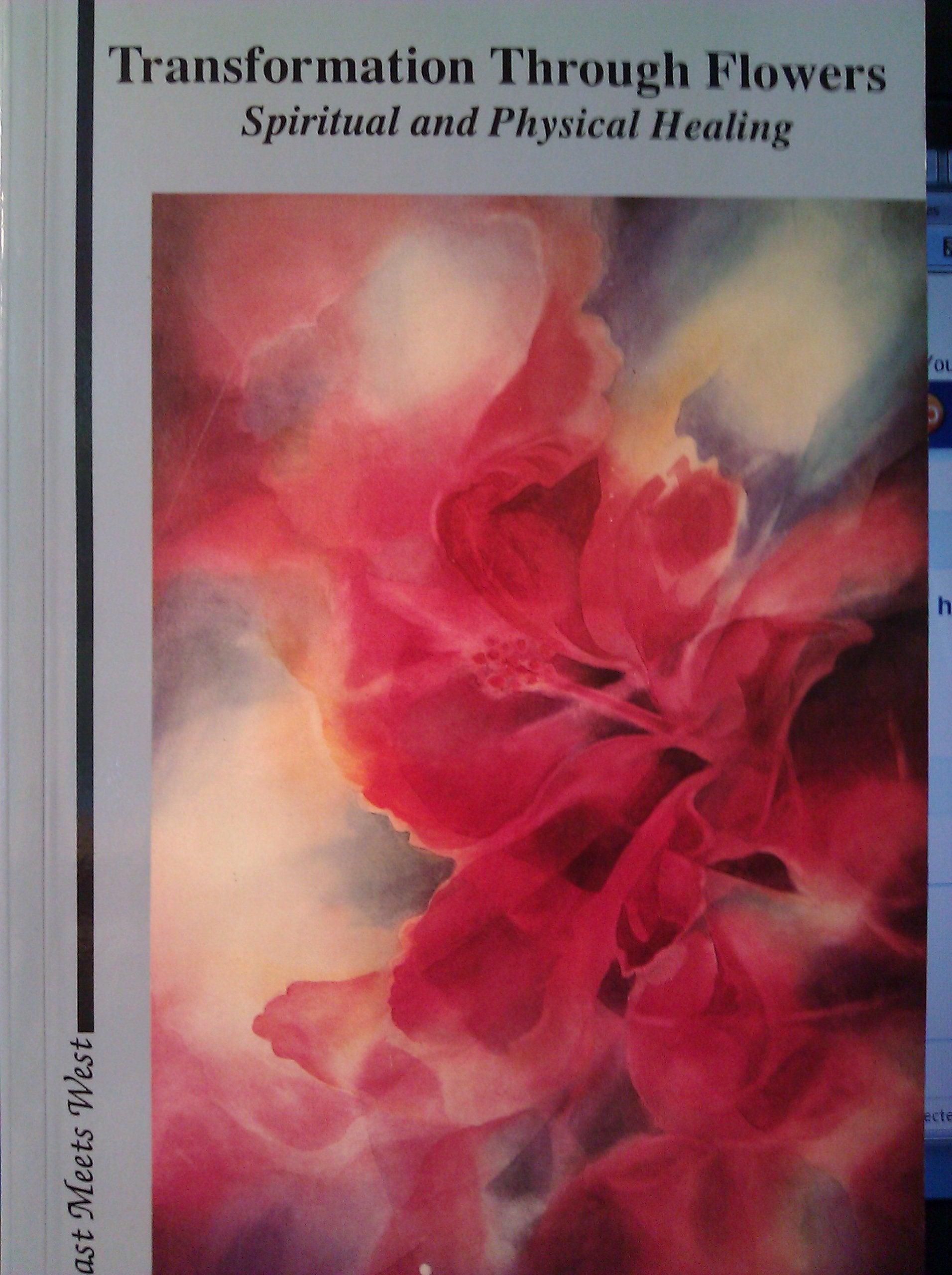 Transformation through flowers: Spiritual and physical healing book