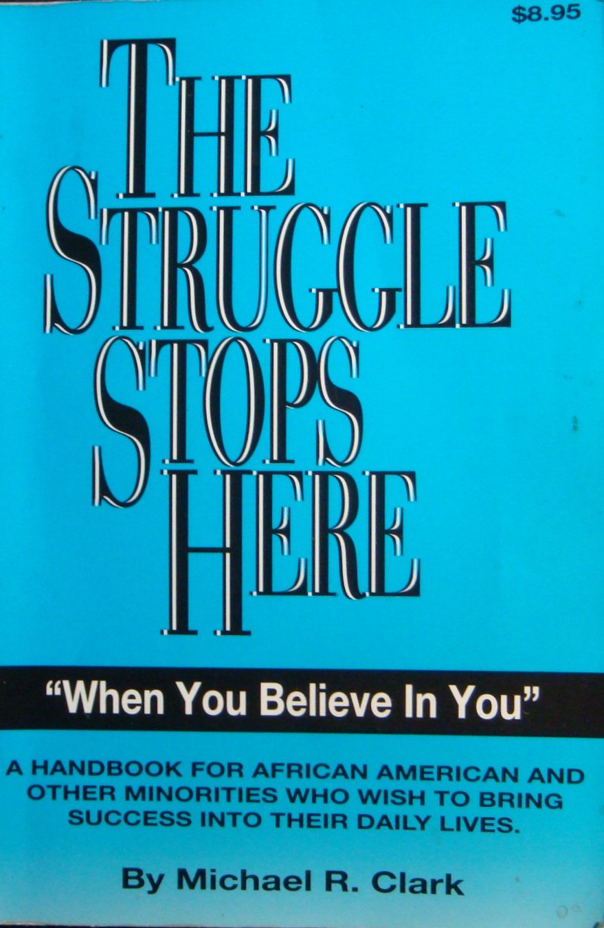 Title: The Struggle Stops Here When You Believe in You Books