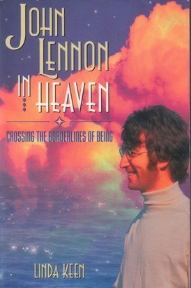 John Lennon in Heaven: Crossing the Borderlines of Being book