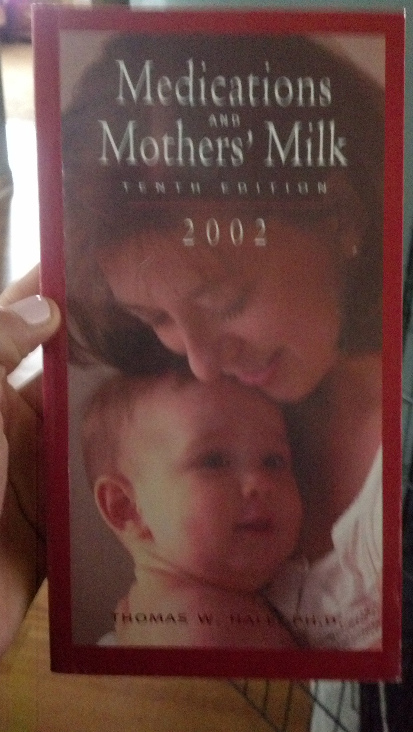 Medications and Mother's Milk: A Manual of Lactional Pharmacology Medicine