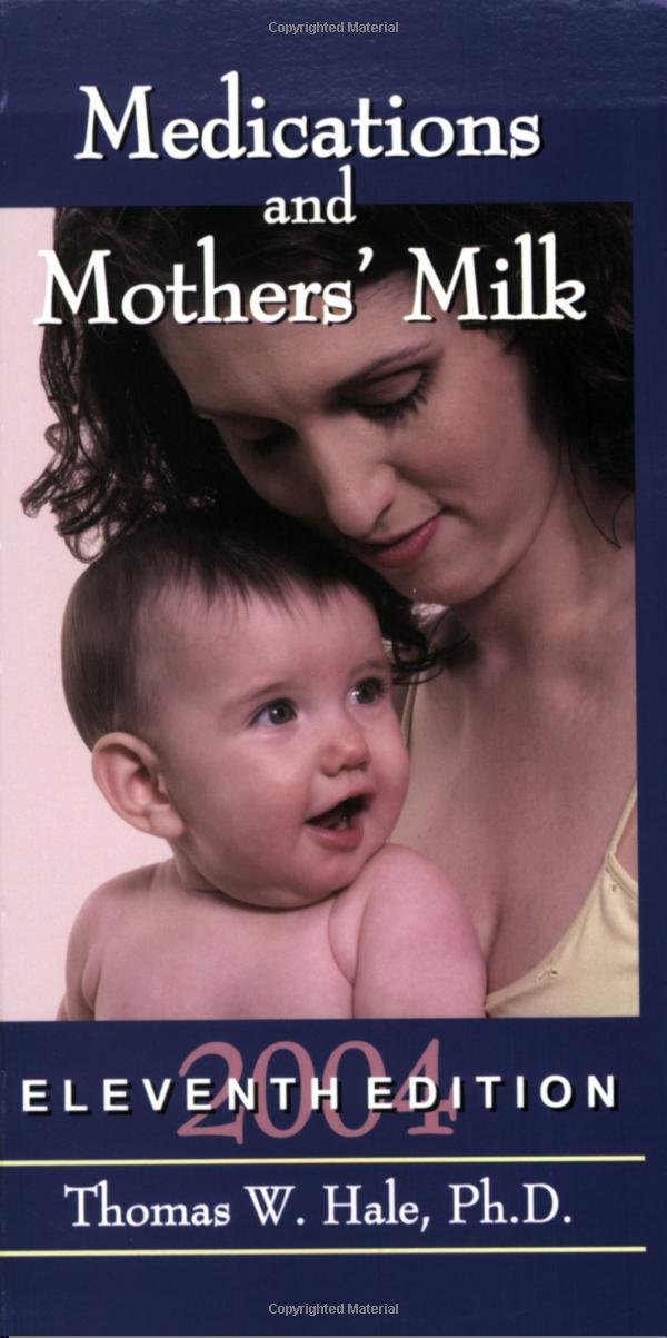 Medications and Mother's Milk: A Manual of Lactional Pharmacology Books