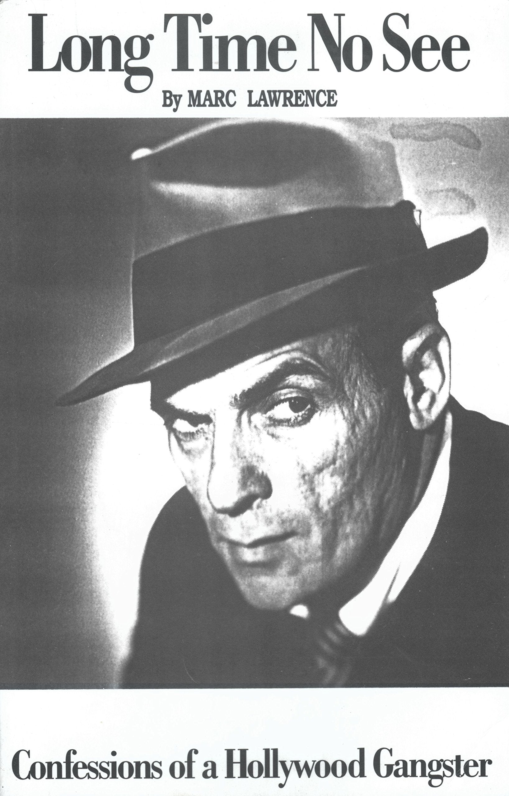 Long Time to See: Confessions of a Movie Gangster book